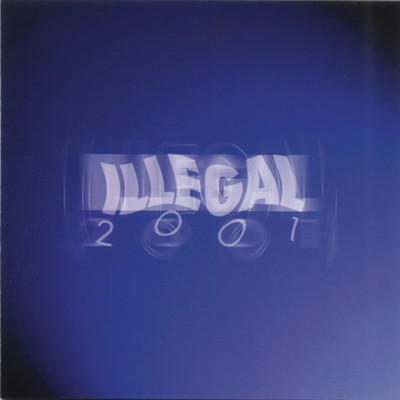 Besoffen Von Dir/Illegal 2001