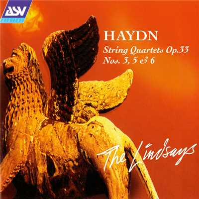 Haydn: String Quartets, Op.33 Nos. 3, 5, 6/Lindsay String Quartet