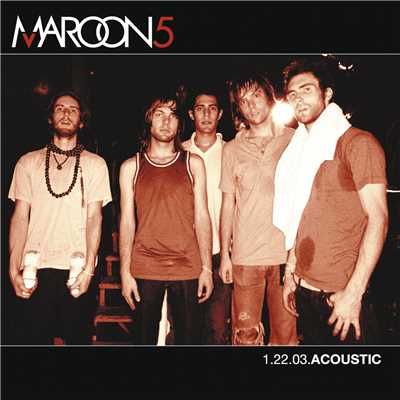 アルバム/1.22.03 Acoustic/Maroon 5