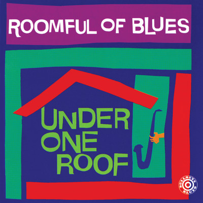 アルバム/Under One Roof/Roomful Of Blues