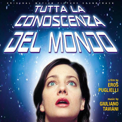 Tutta La Conoscenza Del Mondo/Giuliano Taviani