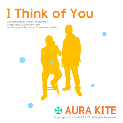 シングル/I Think of You/AURA KITE