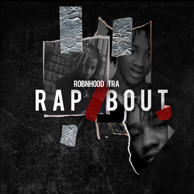 シングル/Rap Bout/Robnhood Tra
