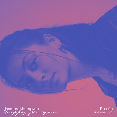 シングル/happy for you (Freedo Remix)/Jasmine Thompson