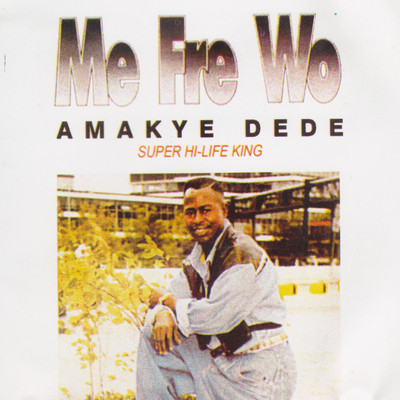 アルバム/Me Fre Wo/Amakye Dede