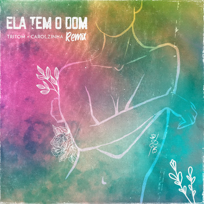 シングル/Ela Tem o Dom (Remix)/Tritom, Carolzinha
