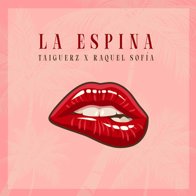 La Espina/Raquel Sofia & Taiguerz