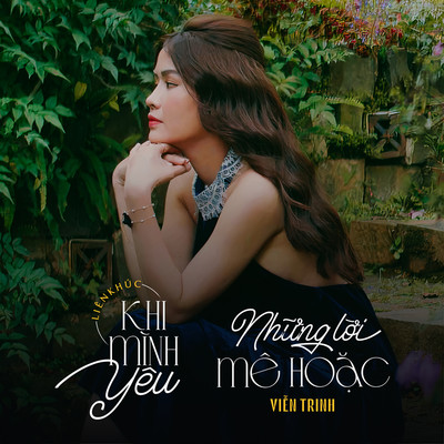 シングル/Lien Khuc Khi Minh Yeu Nhung Loi Me Hoac/Vien Trinh