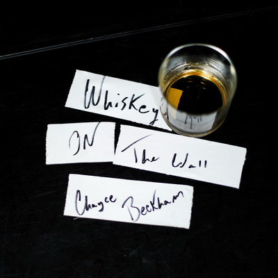 シングル/Whiskey On The Wall/Chayce Beckham