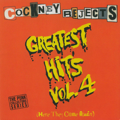 アルバム/Greatest Hits Vol. 4 (Here They Come Again)/Cockney Rejects