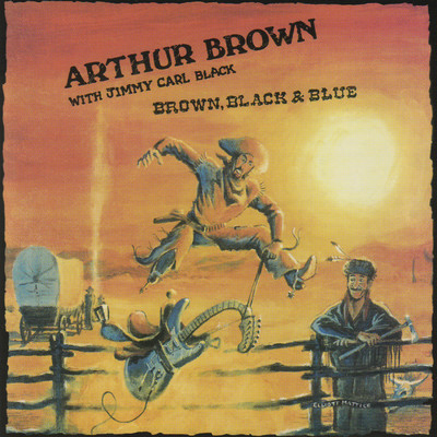 Brown, Black and Blue/Arthur Brown & Jimmy Carl Black
