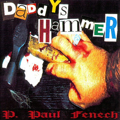 アルバム/Daddy's Hammer/P. Paul Fenech