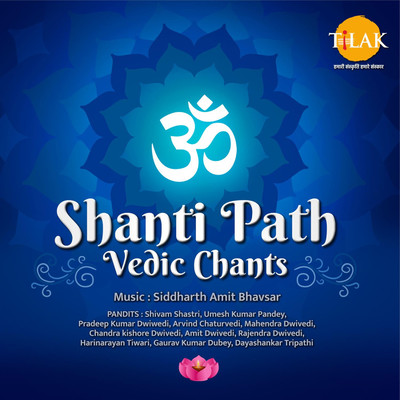 Shanti Path - Vedic Chants/Siddharth Amit Bhavsar