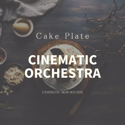 アルバム/Cake Plate/Cinematic BGM Sounds