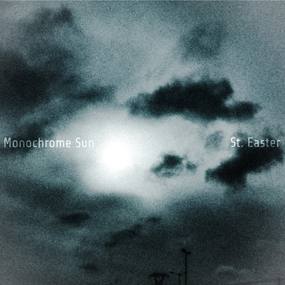 Monochrome Sun/St. Easter