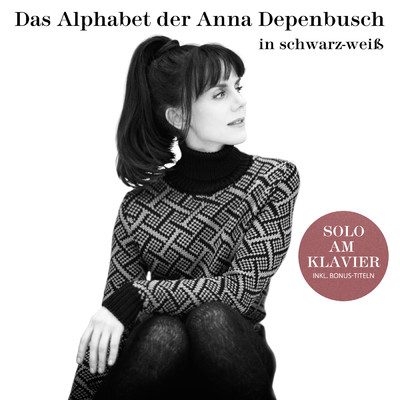 Das Alphabet der Anna Depenbusch in Schwarz-Weiss. Solo am Klavier/Anna Depenbusch