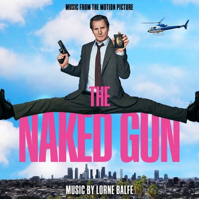アルバム/The Naked Gun (Music from the Motion Picture)/Lorne Balfe