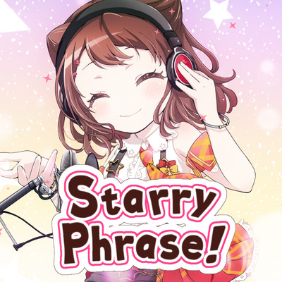 Starry Phrase！(戸山 香澄(CV:愛美)ver.)/夢ノ結唱／戸山 香澄(CV:愛美)