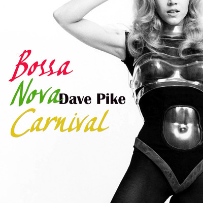 アルバム/Bossa Nova Carnival/Dave Pike