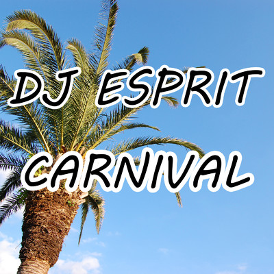 アルバム/CARNIVAL/DJ ESPRIT