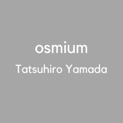osmium/山田龍博