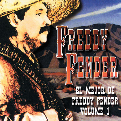 El Mejor De Freddy Fender, Volume 1/フレディ・フェンダー