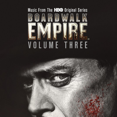 Boardwalk Empire Volume 3: Music From The HBO Original Series/Various Artists