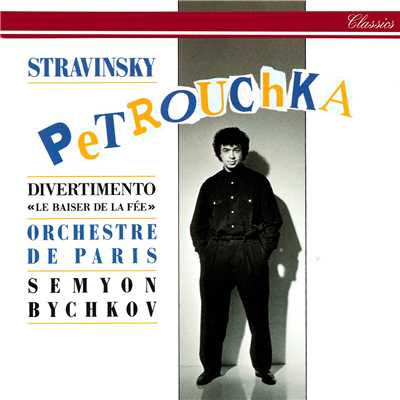 アルバム/Stravinsky: Petrouchka; Divertimento from Le Baiser de la fee/セミヨン・ビシュコフ／パリ管弦楽団