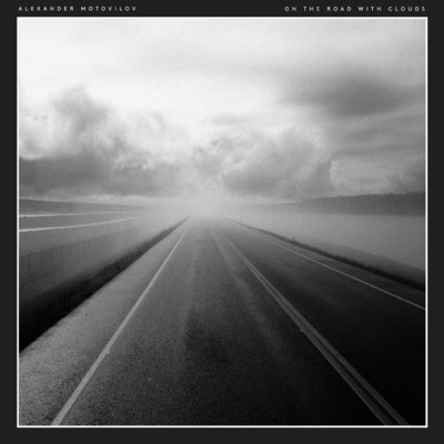 シングル/Motovilov: On the Road with Clouds/Alexander Motovilov