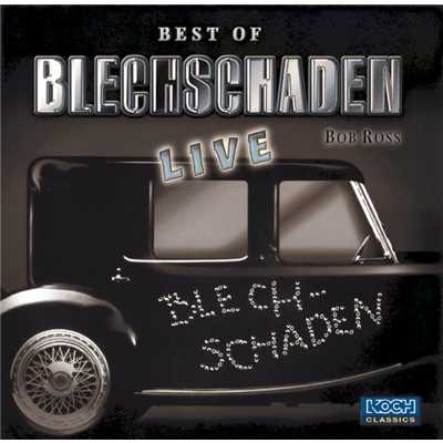 Best Of Blechschaden Live！/Blechschaden