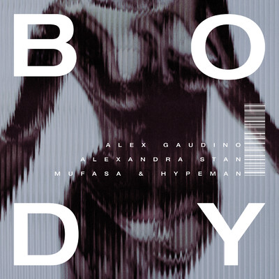 Body/アレックス・ガウディーノ／アレクサンドラ・スタン／Mufasa & Hypeman