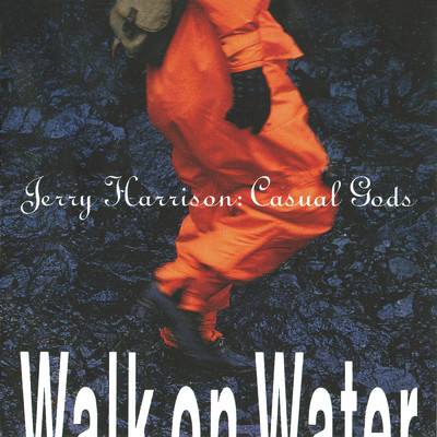 Walk On Water/ジェリー・ハリソン