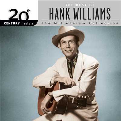 20th Century Masters: The Millennium Collection: Best Of Hank Williams/ハンク・ウィリアムス