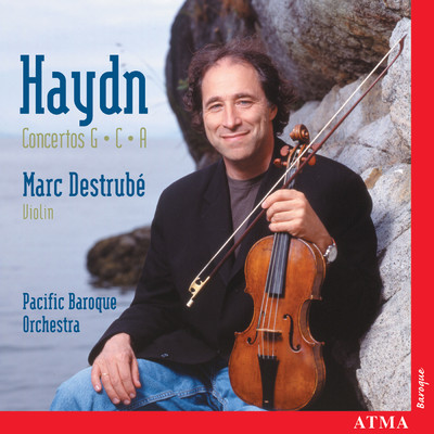 Haydn: Concerto for Violin and Strings in G Major, Hob. VIIa:4: I. Allegro moderato/Pacific Baroque Orchestra／Marc Destrube