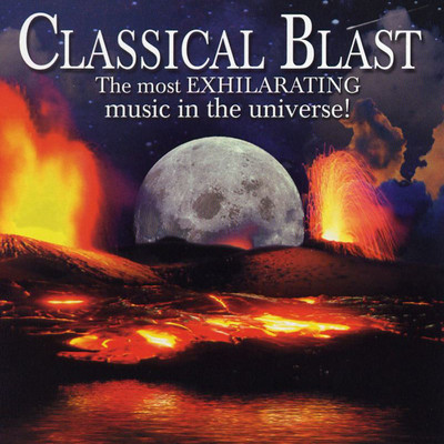 アルバム/Classical Blast: The Most Exhilarating Music in the Universe！/London Festival Orchestra／Alfred Scholz