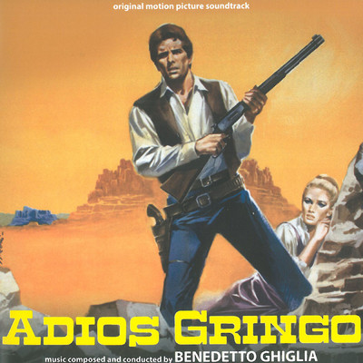 アルバム/Adios Gringo (Original Motion Picture Soundtrack)/Benedetto Ghiglia