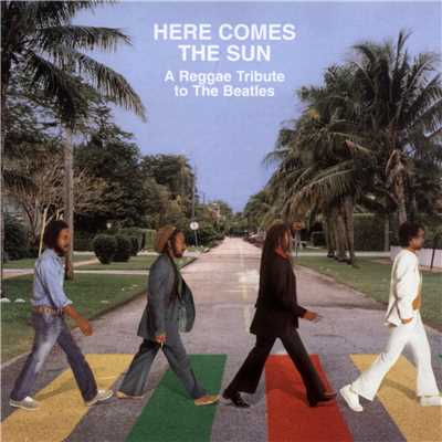 アルバム/Here Comes the Sun: A Reggae Tribute to The Beatles/Various Artists