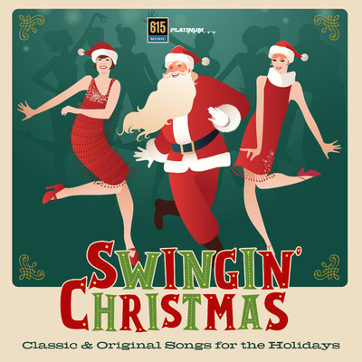 Swingin Christmas: Classic & Original Songs for the Holidays/Johnnie Christopher McDonald