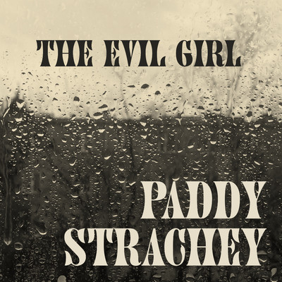 シングル/The Evil Girl/Paddy Strachey