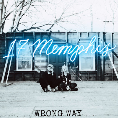 Wrong Way/17 Memphis