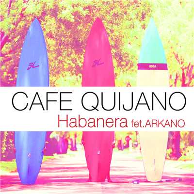 シングル/Habanera (feat. Arkano)/Cafe Quijano