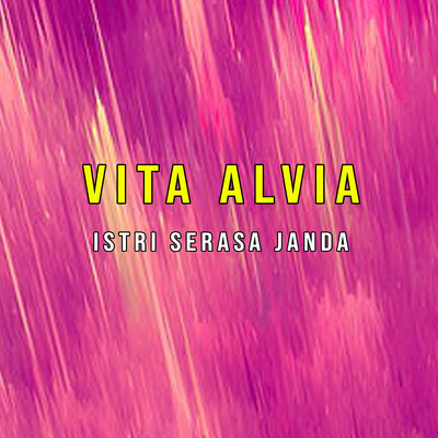 Istri Serasa Janda/Vita Alvia