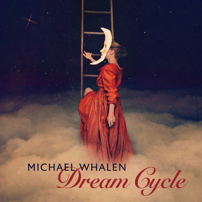 アルバム/Dream Cycle/Michael Whalen