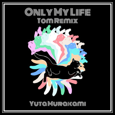 Only My Life(Tom Remix)/村上ユウタ