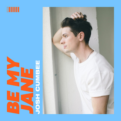 シングル/Be My Jane/Josh Cumbee