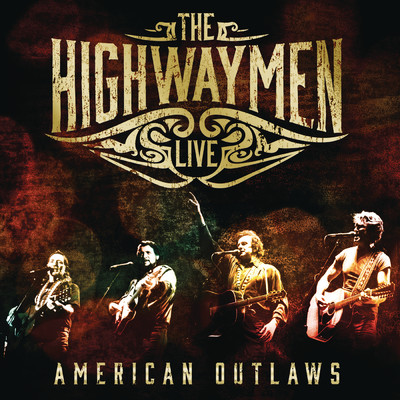 Live - American Outlaws/The Highwaymen