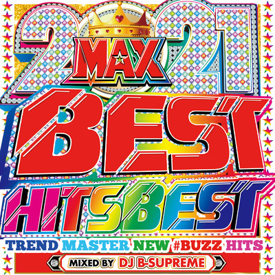 アルバム/BEST HITS BEST 2021年版 最新 ヒットチャート DJ MIX 69曲 (洋楽 ランキング 人気 おすすめ 定番)/DJ B-SUPREME