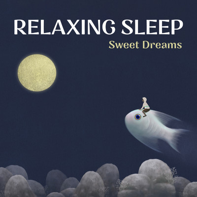 Relaxing Sleep: Sweet Dreams/Dream House