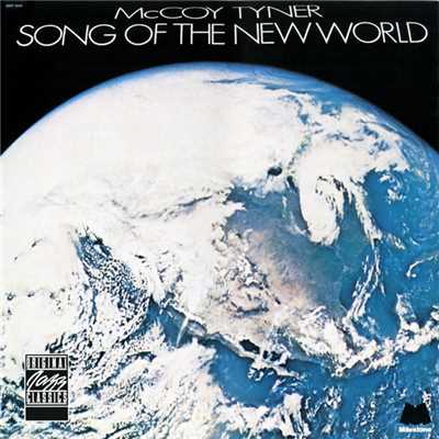 アルバム/Song Of The New World/マッコイ・タイナー