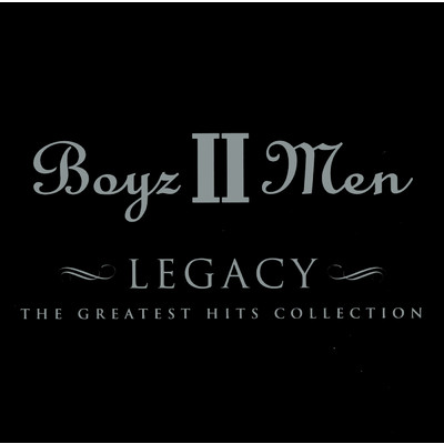 アルバム/Legacy - The Greatest Hits Collection/ボーイズIIメン